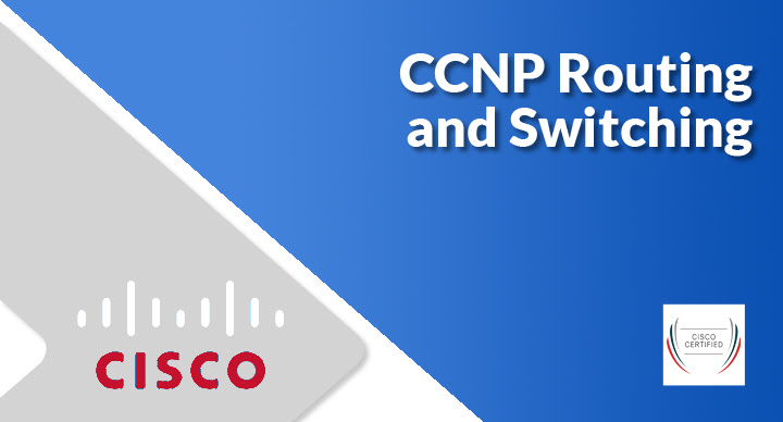 CCNP Routing and Switching